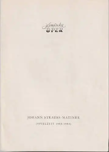 Komische Oper, W. Otto: Programmheft JOHANN-STRAUß MATINEE 10. Januar 1954 Spielzeit 1953 / 54 (18). 