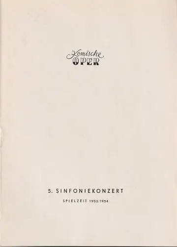 Komische Oper, Werner Otto: Programmheft 5. SINFONIEKONZERT  DES ORCHESTERS DER  KOMISCHEN OPER 20. Mai 1954 Spielzeit 1953 /54 (18). 