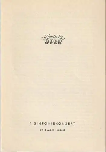 Komische Oper, Götz Friedrich: Programmheft 1. SINFONIEKONZERT  DES ORCHESTERS DER  KOMISCHEN OPER 30. September 1955 Spielzeit 1955 / 56 (18). 