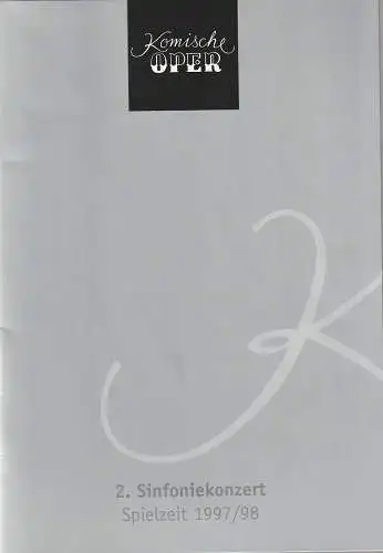Komische Oper Berlin, Albert Kost, Joachim Großkreutz: Programmheft 2. SINFONIEKONZERT FESTKONZERT ZUM 50JÄHRIGEN BESTEHEN DES ORCHESTERS DER KOMISCHEN OPER  16. Oktober 1997 Spielzeit 1997 / 98 (18). 