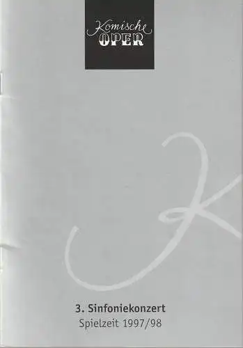 Komische Oper Berlin, Albert Kost, Joachim Großkreutz: Programmheft 3. SINFONIEKONZERT DES ORCHESTERS DER  KOMISCHEN OPER 27. November 1997 Spielzeit 1997 / 98 (18). 