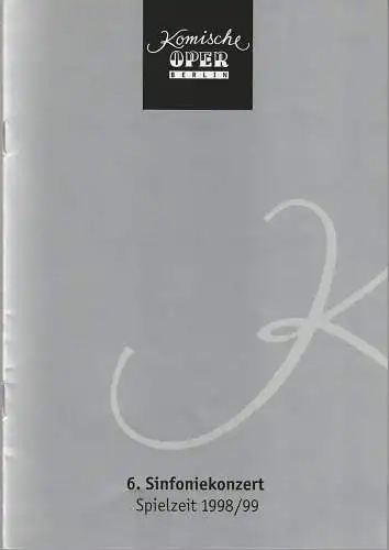Komische Oper Berlin, Matthus, Wagner-Henze, Joachim Großkreutz: Programmheft 6. SINFONIEKONZERT DES ORCHESTERS DER  KOMISCHEN OPER 1. April 1999 Spielzeit 1998 / 99  Konzert zum 65. Geburtstag von Siegfried Matthus (18). 