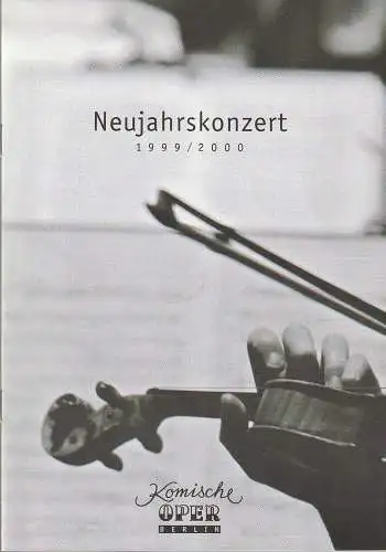 Komische Oper Berlin, Albert Kost, Andreas Richter, Arwid Lagenpusch ( Szenenfotos): Programmheft NEUJAHRSKONZERT 2000 DES ORCHESTERS DER  KOMISCHEN OPER 30. Dezember 1999 und 1. + 2. Januar 2000 Spielzeit 1999 / 2000 (18). 