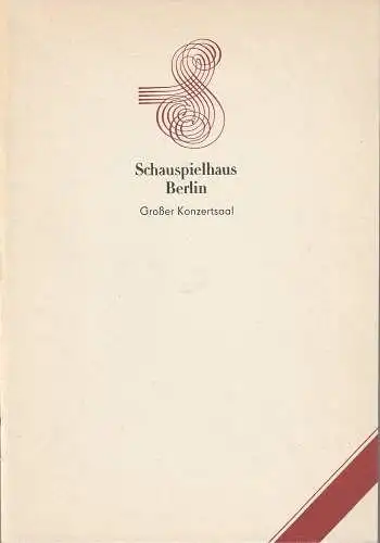 Schauspielhaus Berlin, U. Siegmund-Schultze, Rudolf Grüttner: Programmheft SONDERKONZERT ORCHESTER DER KOMISCHEN OPER BERLIN 15. Oktober 1984 Schauspielhaus Berlin Großer Konzertsaal Spielzeit 1984 / 85 (18). 