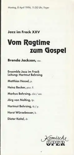Komische Oper Berlin, Albert Kost,  Videl Bar-Kar, Peter Huth: Programmheft JAZZ IM FRACK XXV VOM RAGTIME ZUM GOSPEL BRENDA JACKSON  8. April 1996 Foyer Komische Oper Spielzeit 1995 / 96 (18). 