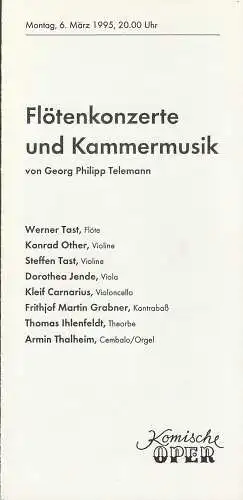 Komische Oper Berlin, Albert Kost, Gerhard Müller: Programmheft FLÖTENKONZERTE UND KAMMERMUSIK von Georg Philipp Telemann 6. März 1995 Komische Oper Spielzeit 1994 / 95 (18). 