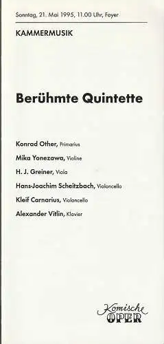 Komische Oper Berlin, Albert Kost, Gerhard Müller: Programmheft BERÜHMTE QUINTETTE  KAMMERMUSIK 21. Mai 1995 Foyer Komische Oper Spielzeit 1994 / 95 (18). 