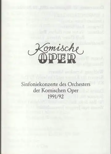 Komische Oper Berlin: Programmheft SINFONIEKONZERTE DES ORCHESTERS DER KOMISCHEN OPER  1991 / 92 (18). 