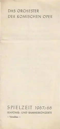 Komische Oper Berlin: Programmheft SINFONIE - und KAMMERKONZERTE DES ORCHESTERS DER KOMISCHEN OPER  1967 / 68 (18). 