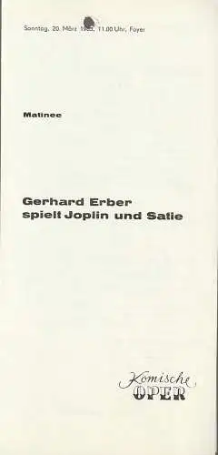 Komische Oper, Gerhard Müller: Programmheft GERHARD ERBER SPIELT JOPLIN UND SATIE 20. März 1983 Matinee im Foyer Komische Oper Spielzeit 1982 / 83 (18). 
