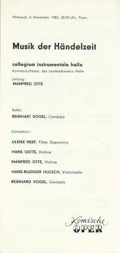 Komische Oper Berlin, Gerhard Müller: Programmheft MUSIK DER HÄNDELZEIT COLLEGIUM INSTRUMENTALE HALLE 9. November 1983 Foyer Komische Oper Spielzeit 1983 / 84 (18). 