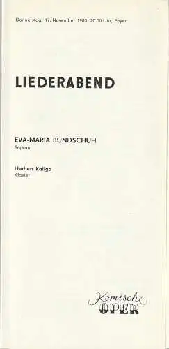 Komische Oper Berlin, Gerhard Müller: Programmheft LIEDERABEND EVA - MARIA BUNDSCHUH 17. November 1983 Foyer Komische Oper Spielzeit 1983 / 84 (18). 
