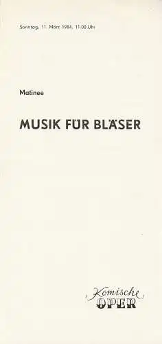 Komische Oper Berlin, Gerhard Müller: Programmheft MATINEE MUSIK FÜR BLÄSER 11. März 1984 Komische Oper Berlin (18). 