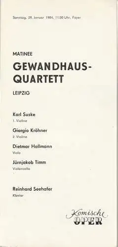 Komische Oper Berlin, Gerhard Müller: Programmheft MATINEE GEWANDHAUS - QUARTETT LEIPZIG 29. Januar 1984 Foyer Komische Oper Spielzeit 1983 / 84 (18). 