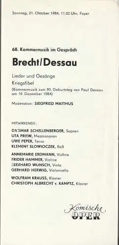 Komische Oper Berlin, Gerhard Müller: Programmheft 68. KAMMERMUSIK IM GESPRÄCH BRECHT / DESSAU LIEDER UND GESÄNGE  KRIEGSFIBEL 21. Oktober 1984 Foyer Komische Oper Spielzeit 1984 / 85 (18). 