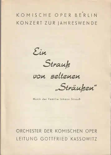 Komische Oper Berlin: Programmheft  KONZERT ZUR JAHRESWENDE EIN STRAUSS(ß) VON SELTENEN STRÄUSS(ß)EN 31. Dezember 1964 Spielzeit 1964 / 65 (18). 