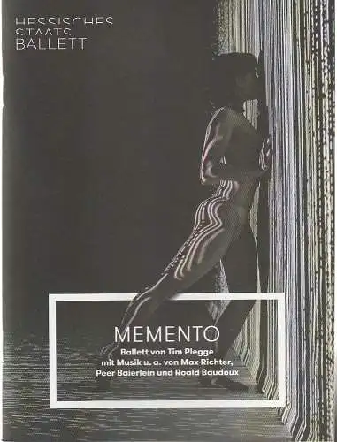 Hessisches Staatsballett, Bruno Heynderickx, Lucas Herrmann: Programmheft Uraufführung BALLETT MEMENTO Darmstadt 16. Oktober 2021, Wiesbadener Premiere 26. Februar 2022 Spielzeit 2021 / 22 (18). 