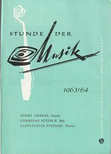 VEB Konzert- und Gastspieldirektion Dresden: Programmheft STUNDE DER MUSIK 1963 / 64  HERMI AMBROS / CHRISTIAN PÖTZSCH (18). 