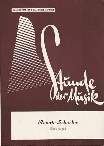 VEB Konzert- und Gastspieldirektion: Programmheft STUNDE DER MUSIK 1964 RENATE SCHORLER KLAVIERABEND (18). 