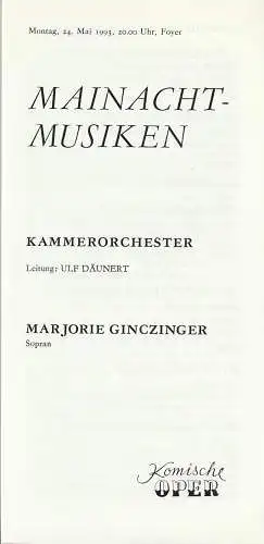 Komische Oper Berlin, G. Müller: Programmheft MAINACHTMUSIKEN MARJORIE GINCZINGER 24. Mai 1993 Foyer Komische Oper Spielzeit  1992 / 93 (18). 