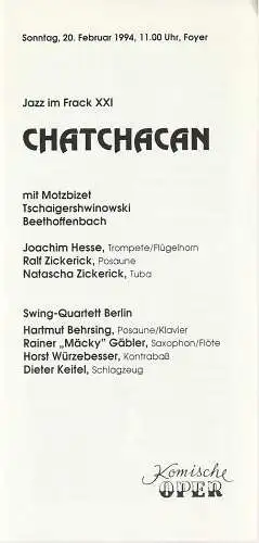 Komische Oper Berlin, Gerhard Müller: Programmheft JAZZ IM FRACK XXI CHATCHACAN 20. Februar 1994 Foyer Komische Oper Spielzeit 1993 / 94 (18). 