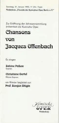 Förderkreis Freunde der Komische Oper Berlin e. V: Programmheft  CHANSONS VON JACQUES OFFENBACH 31. Januar 1993 Foyer Komische Oper (18). 