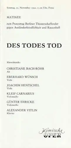 Komische Oper Berlin, G. Müller: Programmheft Matinee DES TODES TOD 22. November 1992 Foyer Komische Oper  Spielzeit 1992 / 93 (18). 