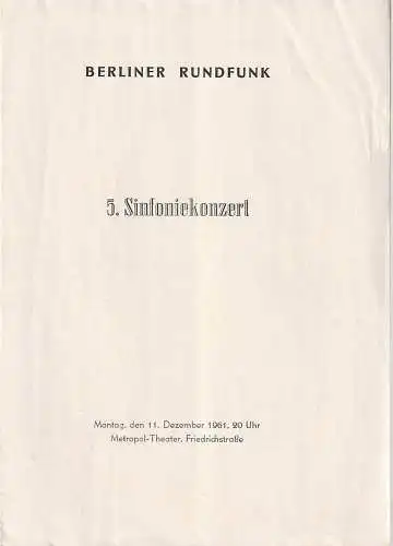 Berliner Rundfunk: Programmheft BERLINER RUNDFUNK-SINFONIE-ORCHESTER  5. SINFONIEKONZERT 11. Dezember 1961 Metropol Theater (18). 