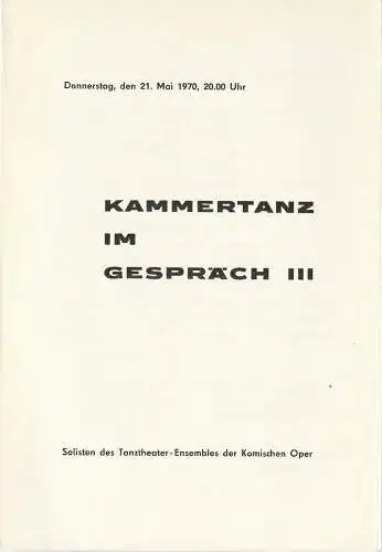 Komische Oper Berlin: Programmheft KAMMERTANZ IM GESPRÄCH III  21. Mai 1970 (18). 