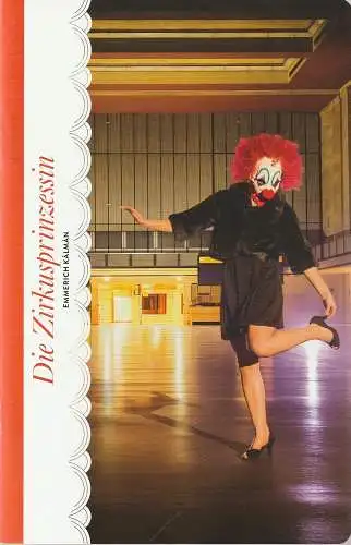 Komische Oper Berlin, Barrie Kosky, Ulrich Lenz: Programmheft Emmerich Kalman DIE ZIRKUSPRINZESSIN Premiere 20. Dezember 2015 Spielzeit 2015 / 16 (18). 