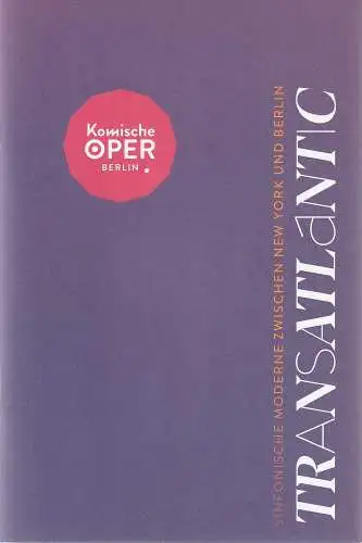 Komische Oper Berlin, Susanne Moser, Philipp Bröking, Maximilian Hagemeyer: Programmheft TRANSATLANTIC 24. Februar 2023 (18). 