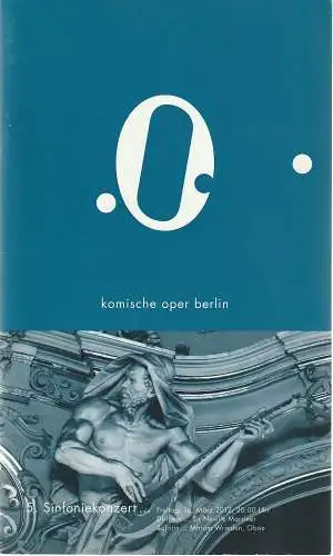 Komische Oper Berlin, Andreas Homoki, Werner Hintze, Dominique Guglieri, Markus Tatzig: Programmheft 5. SINFONIEKONZERT 16. März 2012 (18). 