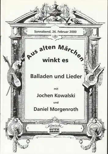 Komische Oper Berlin, Albert Kost, Andreas Richter: Programmheft AUS ALTEN MÄRCHEN WINKT ES 26. Februar 2000 (18). 