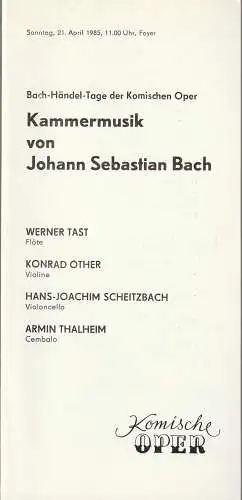 Komische Oper Berlin, Gerhard Müller: Programmheft KAMMERMUSIK VON JOHANN SEBASTIAN BACH 21. April 1985 (18). 