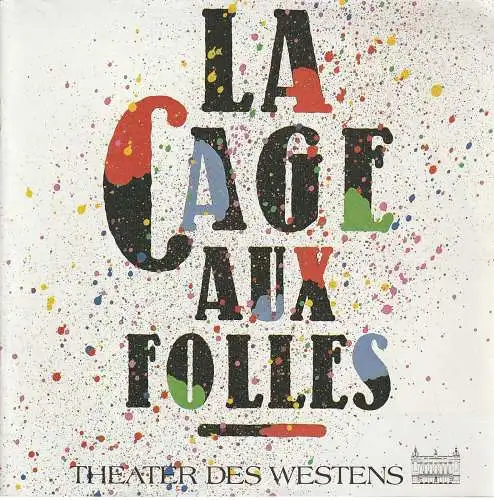 Theater des Westens, Götz Friedrich, Helmut Baumann, Klaus-Peter Bauer, Sabine Lutz: Programmheft Jerry Herman LA CAGE AUX FOLLES Premiere 27. Oktober 1985 Spielzeit 1985 / 86 (18). 