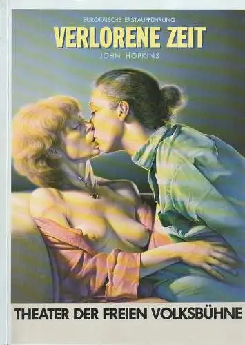 Deutsches Schauspielhaus Hamburg, Niels-Peter Rudolph, Dagmar Leding, Christian Kohlmann, Bernd Schlarmann: Programmheft John Hopkins VERLORENE ZEIT Premiere 23. November 1984 Spielzeit 1984 / 85 Nr. 3 (18). 