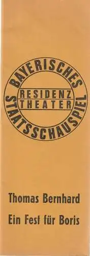 Bayerisches Staatsschauspiel, Residenztheater, Kurt Meisel, Jörg-Dieter Haas, Peter Mertz: Programmheft Thomas Bernhard EIN FEST FÜR BORIS Premiere 18. Februar 1973 Spielzeit 1972 / 73 Heft 11 (19). 