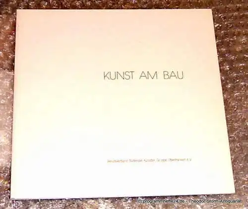 Hums Erich, bbk: Kunst am Bau. Berufsverband Bildender Künstler Gruppe Oberfranken e.V. ca. 1987. 
