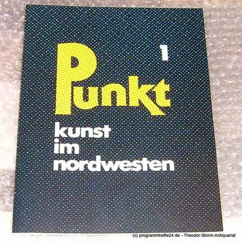 Salzmann Siegfried, Kunsthalle Bremen: Punkt 1 Kunst im Nordwesten Kunsthalle Bremen 1987. 