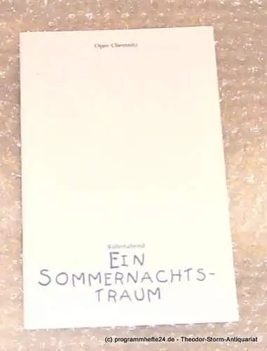 Städtische Theater Chemnitz, Theater Chemnitz: Programmheft Ballettabend Ein Sommernachtstraum. Ballett von Ricardo Fernando. Spielzeit 1998/99 Premiere 16. Juli 1999. 