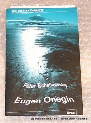 Städtische Theater Chemnitz, Kühn Georg-Friedrich: Programmheft Peter Tschaikowsky Eugen Onegin Premiere 30. November 2003 Oper Chemnitz Spielzeit 2003 / 2004. 