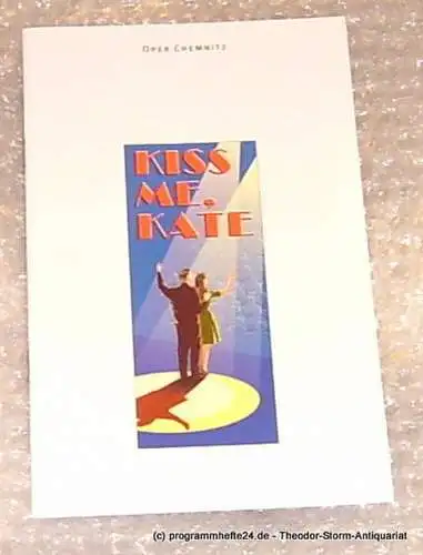 Städtische Theater Chemnitz, Mechling Anne: Programmheft Cole Porter Kiss me, Kate Premiere 20. und 29. 1.2000 Oper Chemnitz  Spielzeit 1999/2000. 