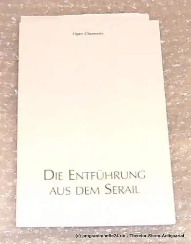 Die Theater Chemnitz, Neppl Carla: Programmheft Mozart Die Entführung aus dem Serail Premiere 28. April 2001. 