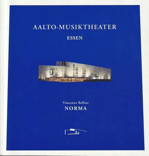 Aalto-Musiktheater Essen, Theater & Philharmonie Essen, Stefan Soltesz, Kerstin Schüssler, Ina Wragge: Programmheft Vincenzo Bellini NORMA Aalto-Musiktheater Essen 2002. 
