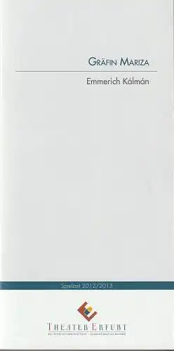 Theater Erfurt, Guy Montavon, Arne Langer, Lutz Edelhoff ( Probenfotos ): Programmheft Emmerich Kalman GRÄFIN MARIZA Theater Erfurt 2012. 