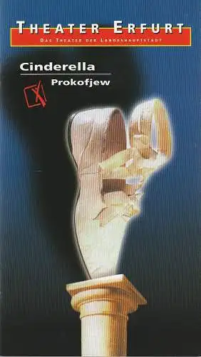 Theater Erfurt, Dietrich Taube, Ute Unger: Programmheft Sergej Prokofjew CINDERELLA Theater Erfurt 2000 / 01. 