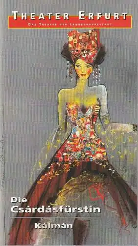Theater Erfurt, Dietrich Taube, Ute Unger: Programmheft Emmerich Kalman DIE CZARDASFÜRSTIN Theater Erfurt 1999. 