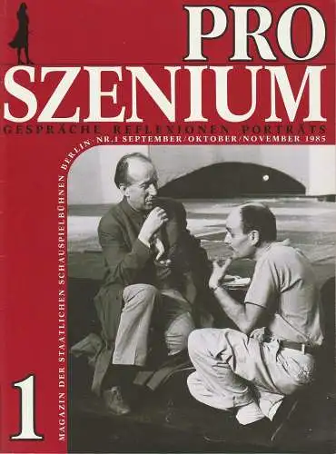 Staatliche Schauspielbühnen Berlin: PRO SZENIUM Nr. 1 September / Oktober / November 1985. 