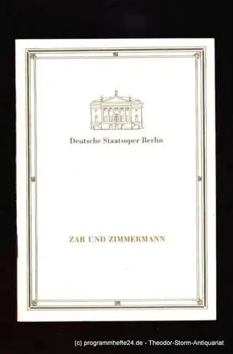 Deutsche Staatsoper Berlin, Haedler Manfred: Programmheft Albert Lortzing Zar und Zimmermann  4. Februar 1989. 