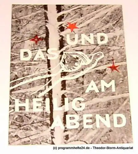 Theater der jungen Generation, Rolf Büttner, Lattman Gunild, Achenbach Eva von: Programmheft Vratislav Blazek Und das am Heiligabend Premiere 5. Oktober 1961 Spielzeit 1961 / 62. 